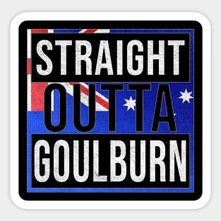 Straight Outta Goulburn - Gift for Australian From Goulburn in New South Wales Australia Sticker